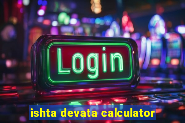 ishta devata calculator